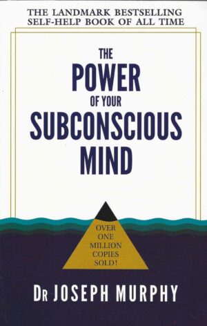 THE POWER OF YOUR SUBCONSCIOUS MIND