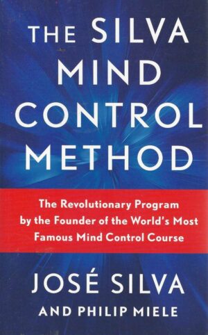 THE SILVA MIND CONTROL METHOD