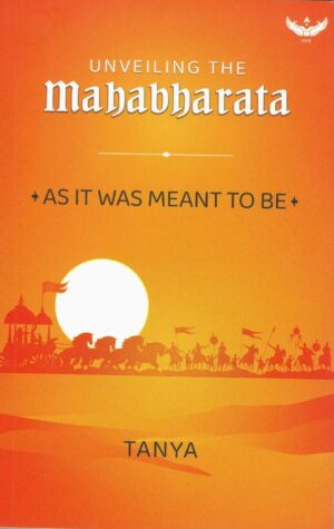 UNVEILING THE MAHABHARATA