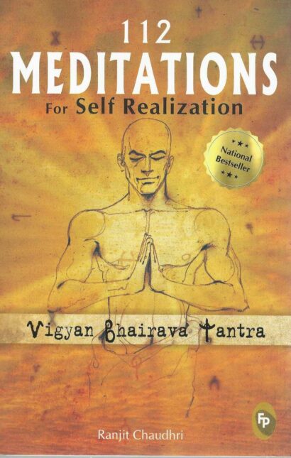 112 Meditations for Self Realization: Vigyan Bhairava Tantra