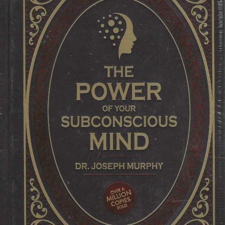 THE POWER OF YOUR SUBCONSCIOUS MIND