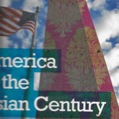 AMERICA IN THE ASIAN CENTURY