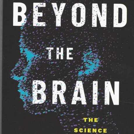 BEYOND THE BRAIN
