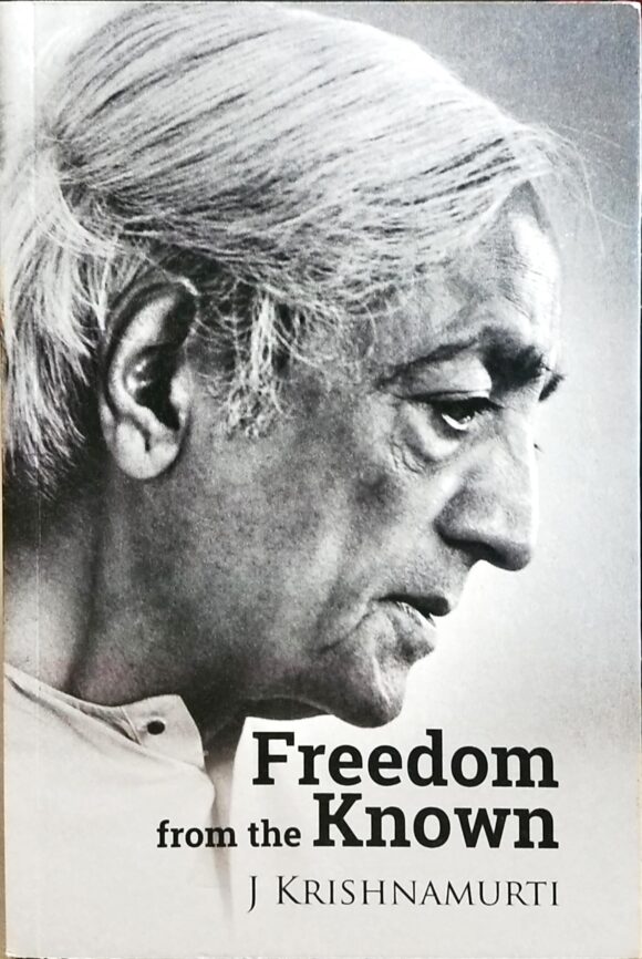 FREEDOM FROM THE KNOWN