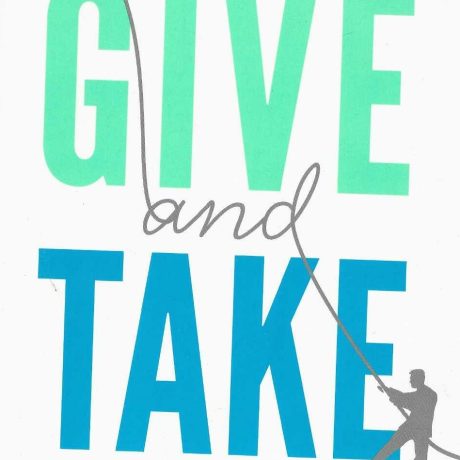 GIVE AND TAKE