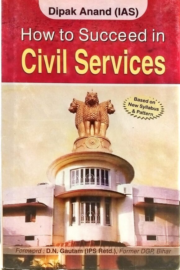 HOW TO SUCCEED IN CIVIL SERVICES
