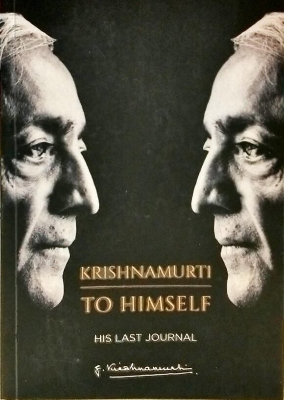 KRISHNAMURTI TO HIMSELF