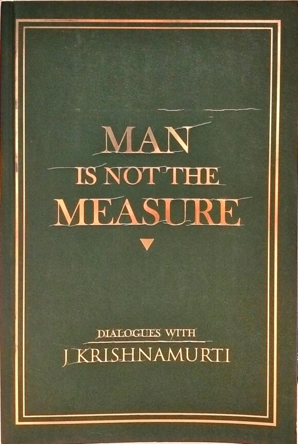 MAN IS NOT THE MEASURE
