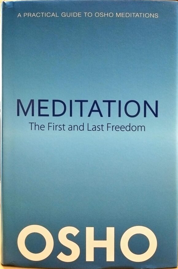 MEDITATION: FIRST & LAST FREEDOM