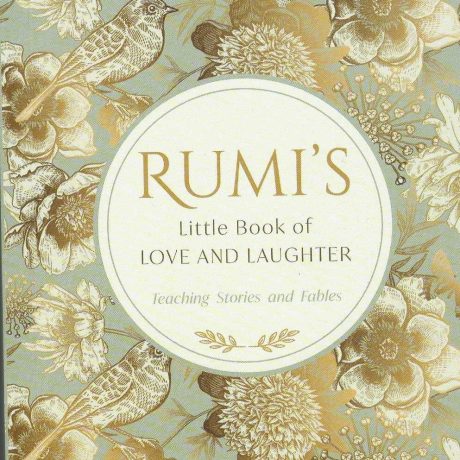 RUMI'S LITTEL BOOK OF LOVE AND LAUGHTER