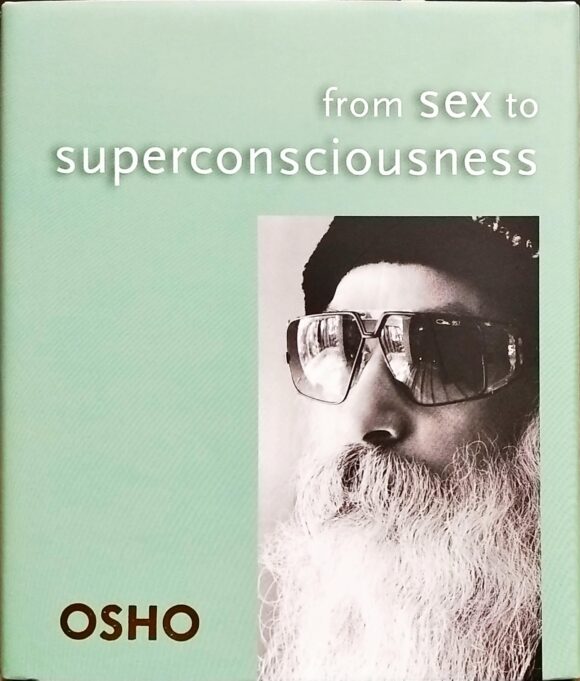 FROM SEX TO SUPERCONSCIOUSNESS