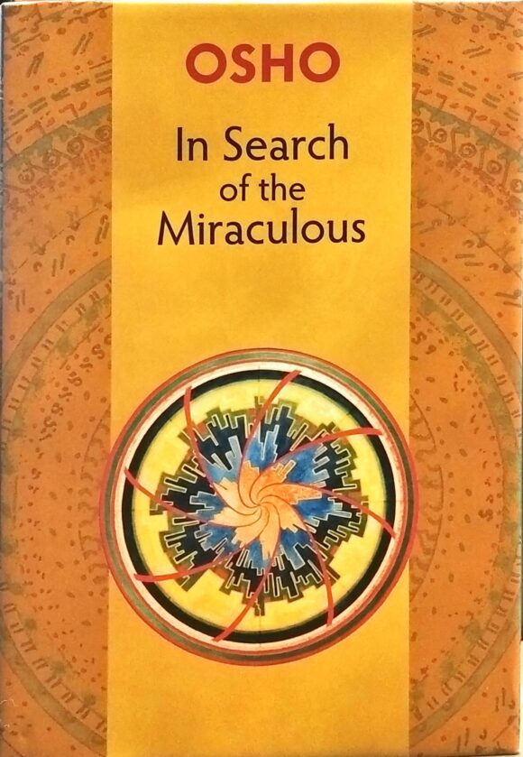 IN SEARCH OF THE MIRACULOUS