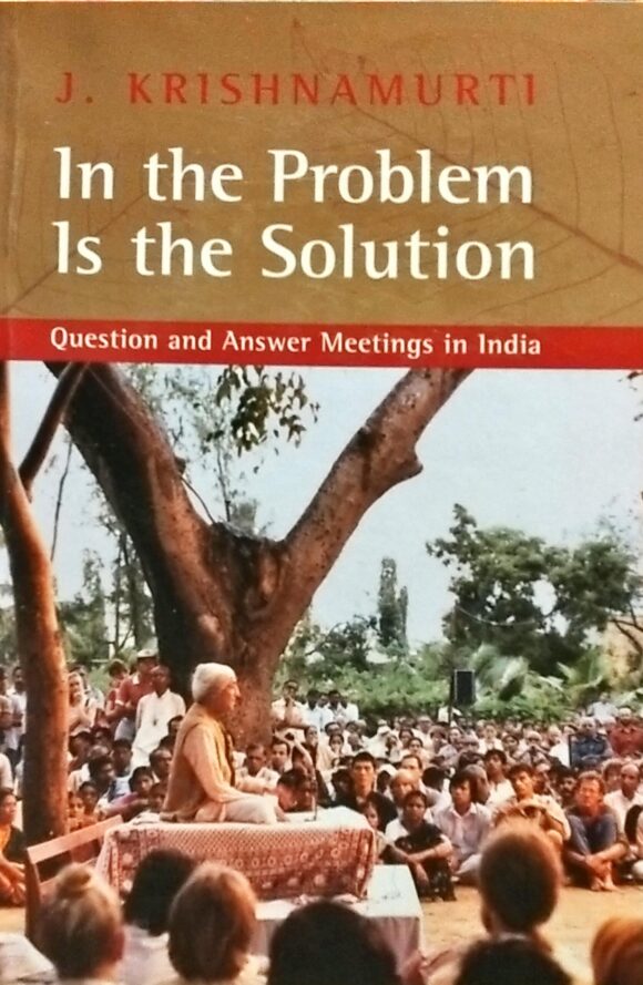 IN THE PROBLEM IS THE SOLUTION