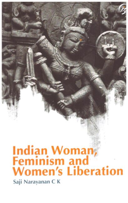 INDIAN WOMAN FEMINISM AND WOMEN'S LIBERATION
