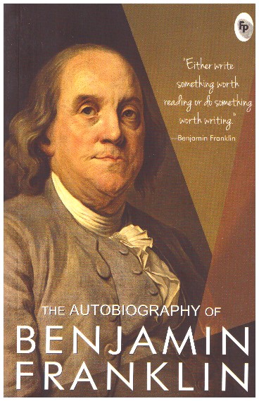 The Autobiography of Benjamin Franklin
