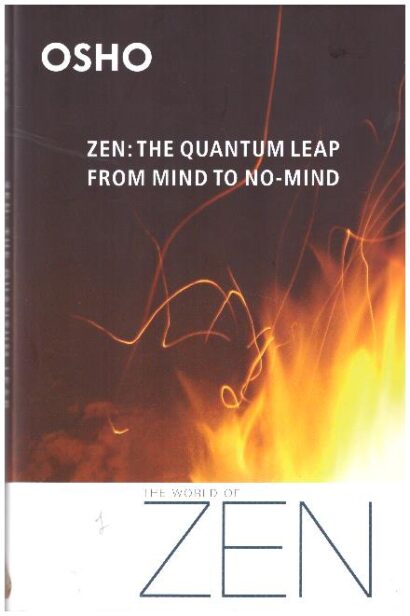 ZEN - THE QUANTUM LEAP FROM MIND TO NO - MIND