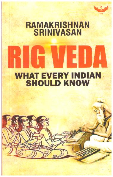 RIG VEDA - WHAT EVERY INDIAN SHOULD KNOW