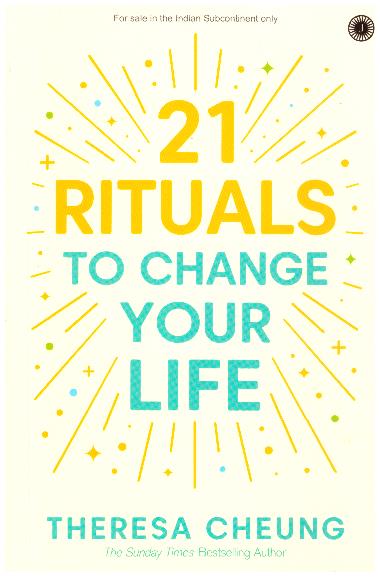 21 RITUALS TO CHANGE YOUR LIFE